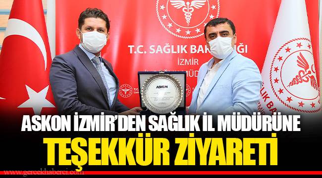 ASKON İZMİR’DEN SAĞLIK İL MÜDÜRÜNE TEŞEKKÜR ZİYARETİ