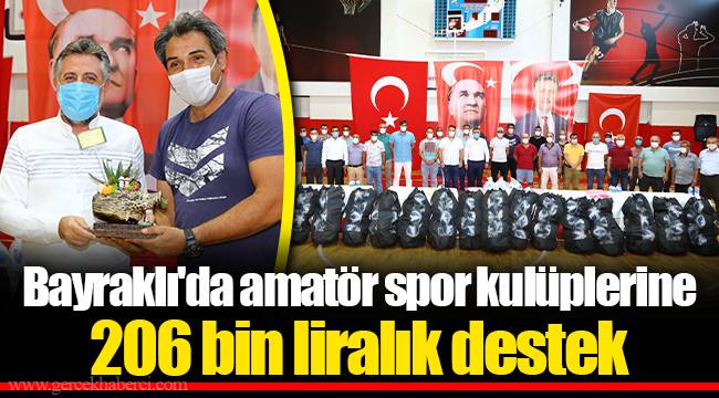 Bayraklı'da amatör spor kulüplerine 206 bin liralık destek