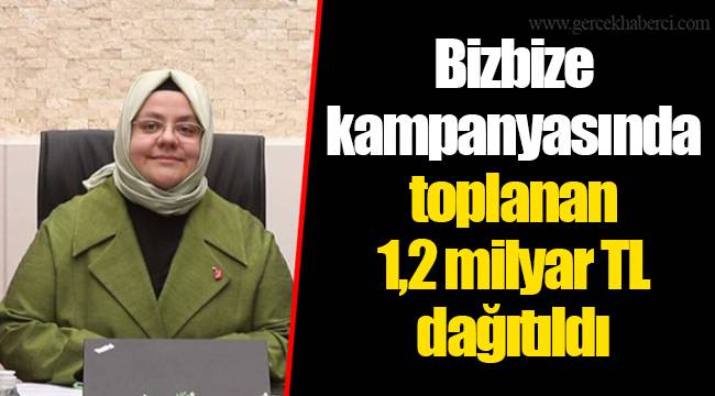 Bizbize kampanyasında toplanan 1,2 milyar TL dağıtıldı