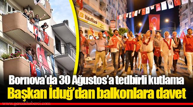 Bornova’da 30 Ağustos’a tedbirli kutlama