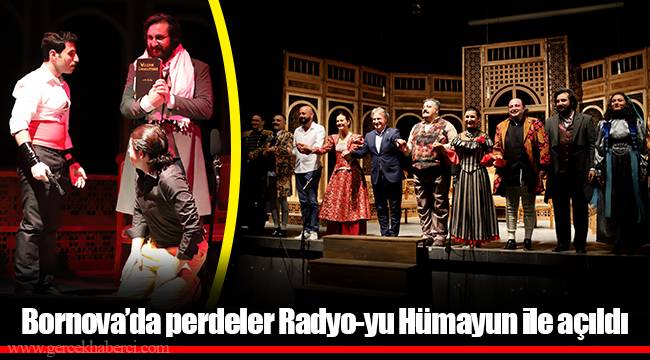 Bornova'da perdeler Radyo-yu Hümayun ile açıldı