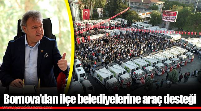 Bornova’dan ilçe belediyelerine araç desteği
