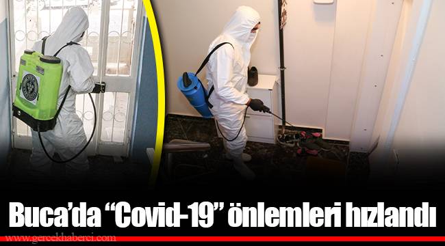 Buca’da “Covid-19” önlemleri hızlandı 