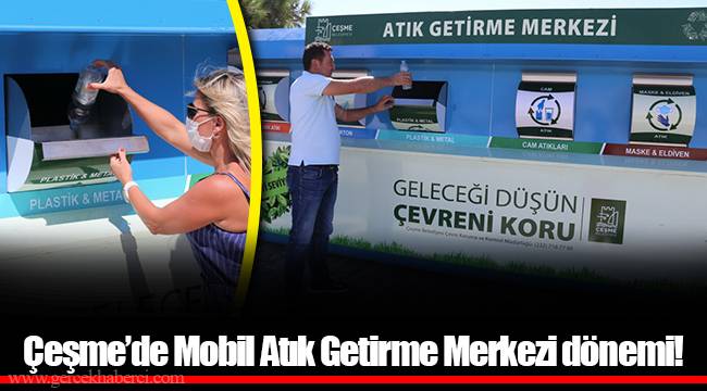 Çeşme’de Mobil Atık Getirme Merkezi dönemi!