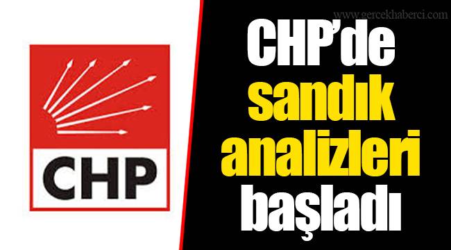 CHP’de sandık analizleri başladı