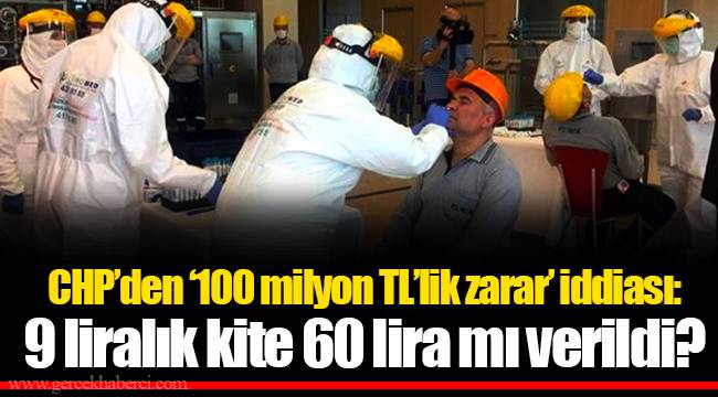 CHP’den ‘100 milyon TL’lik zarar’ iddiası: 9 liralık kite 60 lira mı verildi?