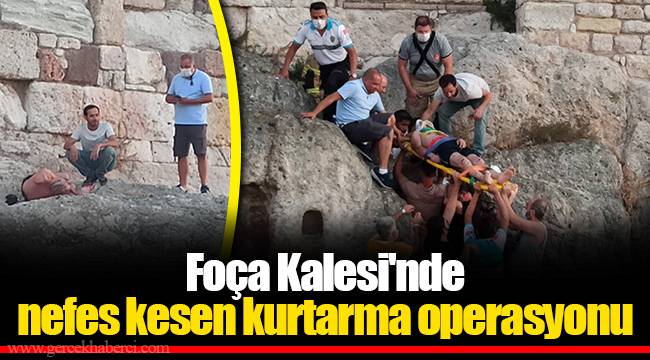 Foça Kalesi'nde nefes kesen kurtarma operasyonu