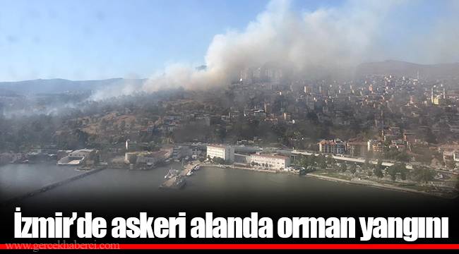 İzmir’de askeri alanda orman yangını