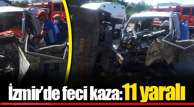 İzmir’de feci kaza: 11 yaralı