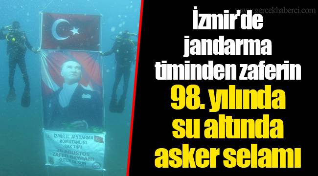 İzmir'de jandarma timinden zaferin 98. yılında su altında asker selamı