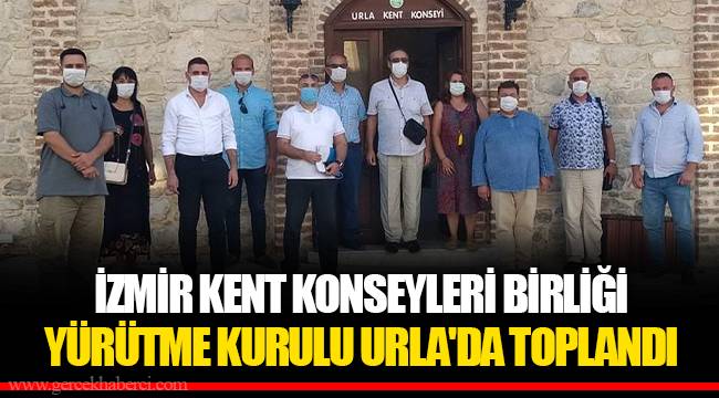 İZMİR KENT KONSEYLERİ BİRLİĞİ YÜRÜTME KURULU URLA'DA TOPLANDI