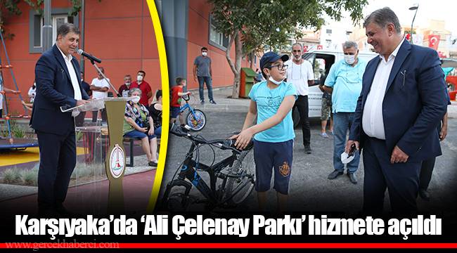 Karşıyaka’da ‘Ali Çelenay Parkı’ hizmete açıldı
