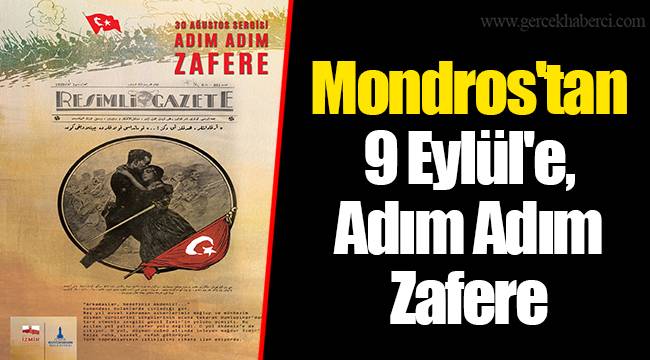 Mondros'tan 9 Eylül'e, Adım Adım Zafere