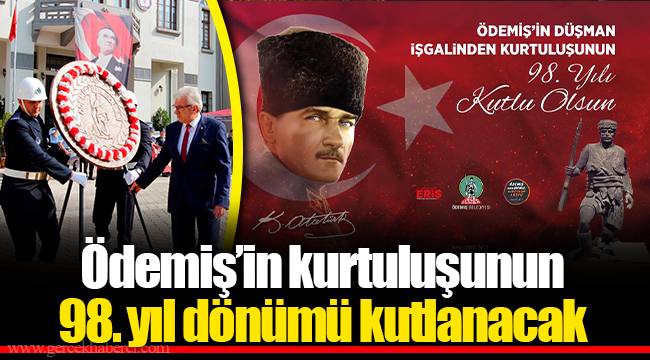 Ödemiş’in kurtuluşunun 98. yıl dönümü kutlanacak
