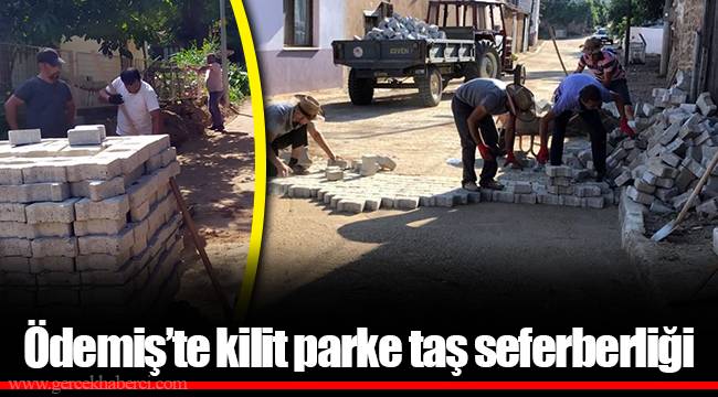 Ödemiş’te kilit parke taş seferberliği