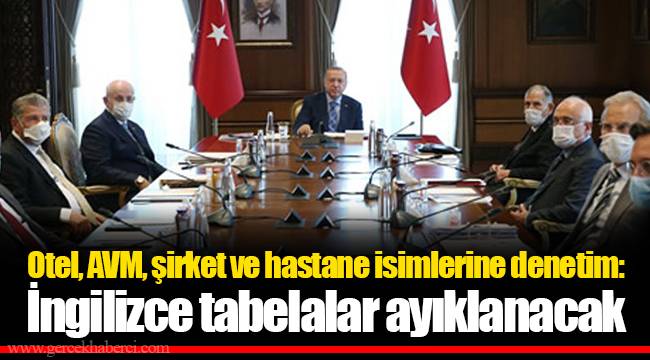 Otel, AVM, şirket ve hastane isimlerine denetim: İngilizce tabelalar ayıklanacak