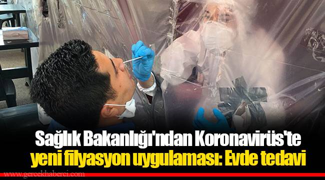 Sağlık Bakanlığı'ndan Koronavirüs'te yeni filyasyon uygulaması: Evde tedavi