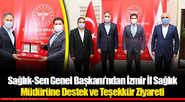Sağlık-Sen Genel Başkanı’ndan İzmir İl Sağlık Müdürüne Destek ve Teşekkür Ziyareti