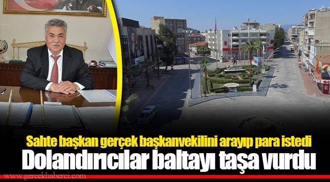 Sahte başkan gerçek başkanvekilini arayıp para istedi