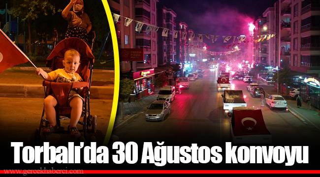 Torbalı’da 30 Ağustos konvoyu