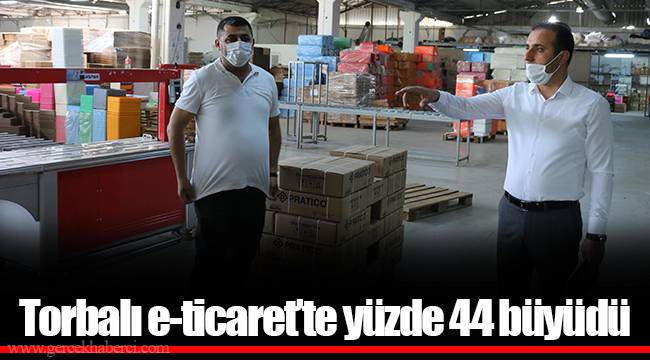 Torbalı e-ticaret’te yüzde 44 büyüdü