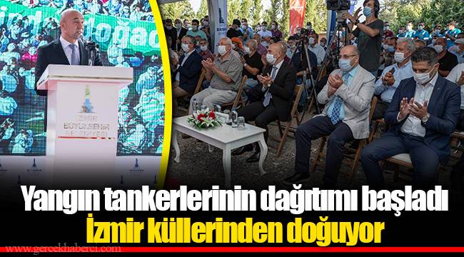 Yangın tankerlerinin dağıtımı başladı