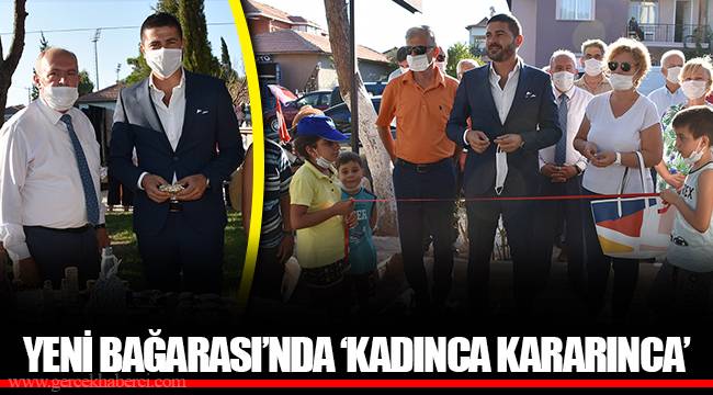 YENİ BAĞARASI’NDA ‘KADINCA KARARINCA’