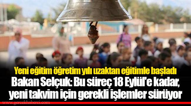 Yeni eğitim öğretim yılı uzaktan eğitimle başladı