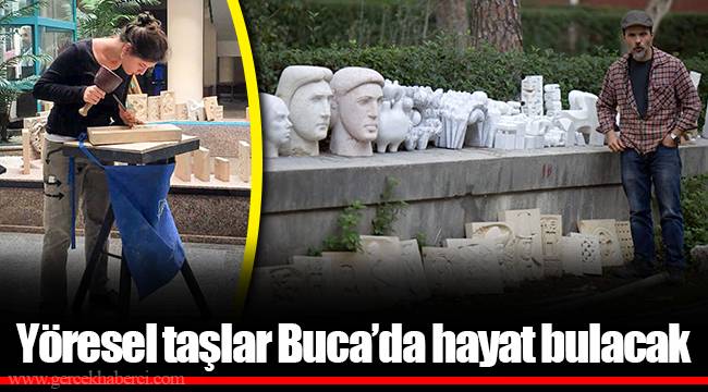 Yöresel taşlar Buca’da hayat bulacak 
