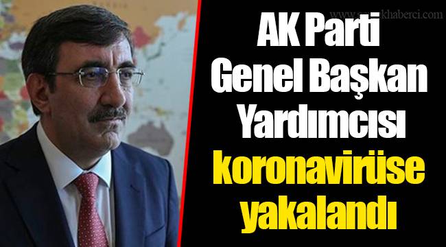 AK Parti Genel Başkan Yardımcısı koronavirüse yakalandı