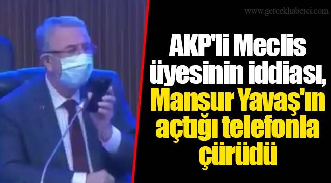 AKP'li Meclis üyesinin iddiası, Mansur Yavaş'ın açtığı telefonla çürüdü