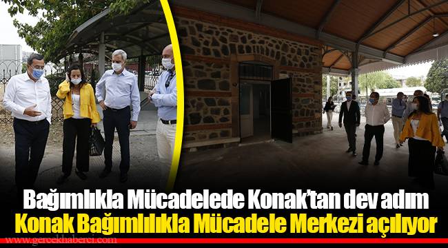 ​​​​​​​Bağımlıkla Mücadelede Konak’tan dev adım