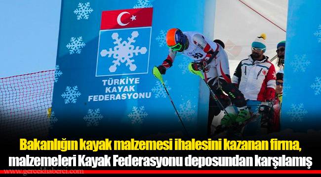 Bakanlığın kayak malzemesi ihalesini kazanan firma, malzemeleri Kayak Federasyonu deposundan karşılamış