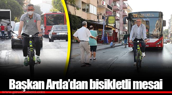 Başkan Arda’dan bisikletli mesai