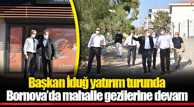 Başkan İduğ yatırım turunda