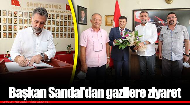 Başkan Sandal'dan gazilere ziyaret