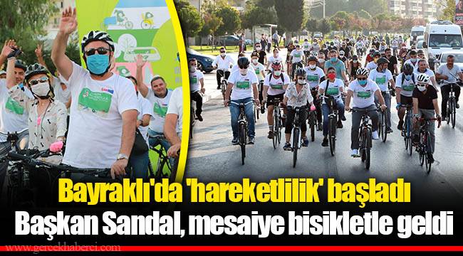 Bayraklı'da 'hareketlilik' başladı