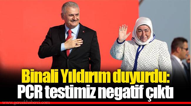Binali Yıldırım duyurdu: PCR testimiz negatif çıktı