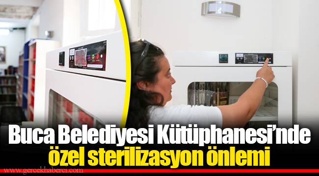 Buca Belediyesi Kütüphanesi’nde özel sterilizasyon önlemi