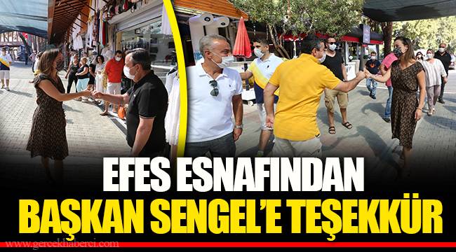 EFES ESNAFINDAN BAŞKAN SENGEL’E TEŞEKKÜR