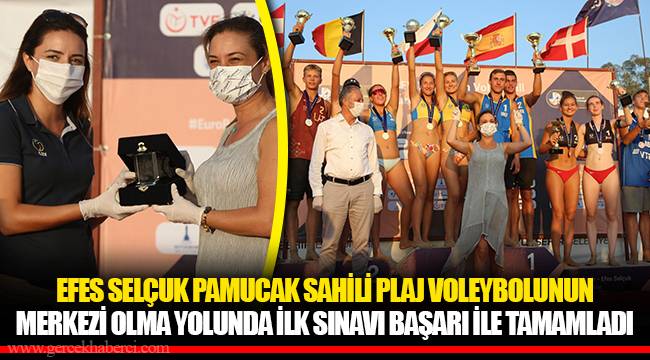 EFES SELÇUK PAMUCAK SAHİLİ PLAJ VOLEYBOLUNUN MERKEZİ OLMA YOLUNDA İLK SINAVI BAŞARI İLE TAMAMLADI