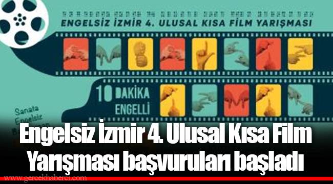 Engelsiz İzmir 4. Ulusal Kısa Film Yarışması başvuruları başladı 