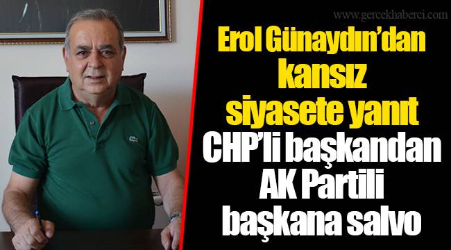 Erol Günaydın’dan kansız siyasete yanıt
