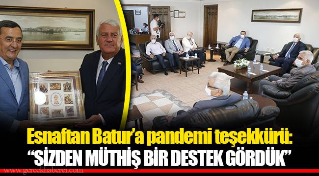 Esnaftan Batur’a pandemi teşekkürü: “SİZDEN MÜTHİŞ BİR DESTEK GÖRDÜK”