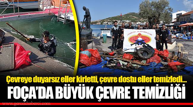 FOÇA’DA BÜYÜK ÇEVRE TEMİZLİĞİ
