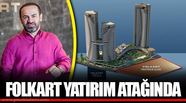 FOLKART YATIRIM ATAĞINDA