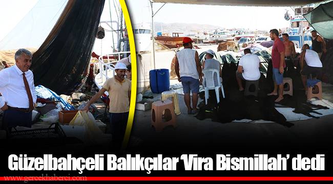 Güzelbahçeli Balıkçılar ‘Vira Bismillah’ dedi
