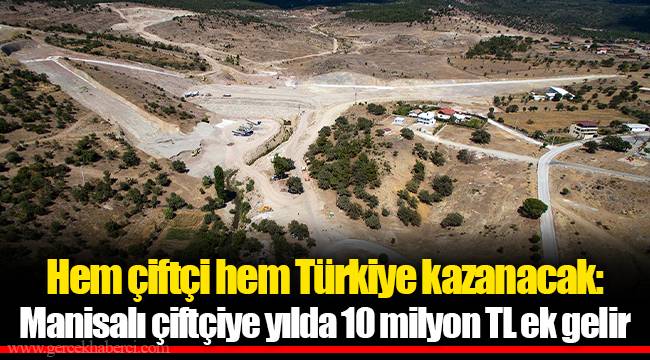 Hem çiftçi hem Türkiye kazanacak: Manisalı çiftçiye yılda 10 milyon TL ek gelir