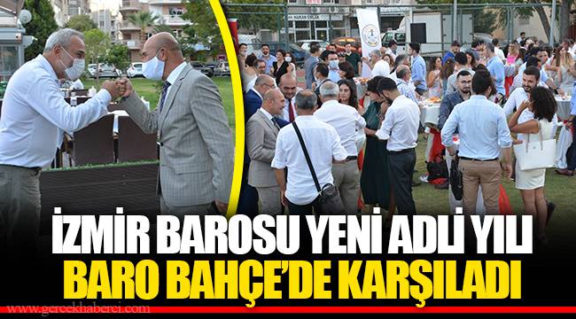 İZMİR BAROSU YENİ ADLİ YILI BARO BAHÇE’DE KARŞILADI