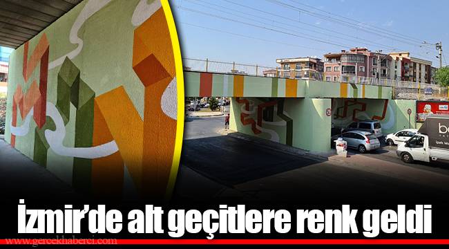 İzmir’de alt geçitlere renk geldi